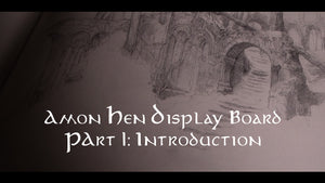 Amon Hen Display Board Part 1 - Introduction